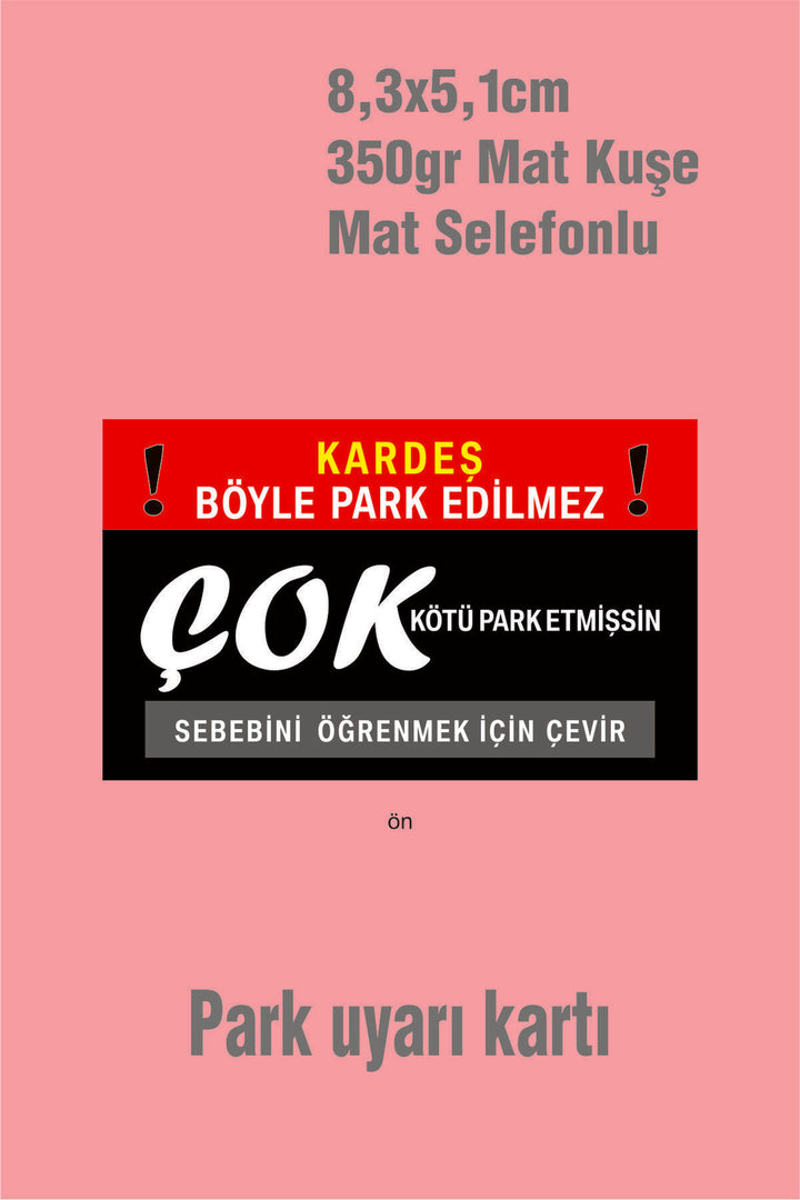 Kötü Park Uyarı Kartı 5x8,3 cm (50 Adet)